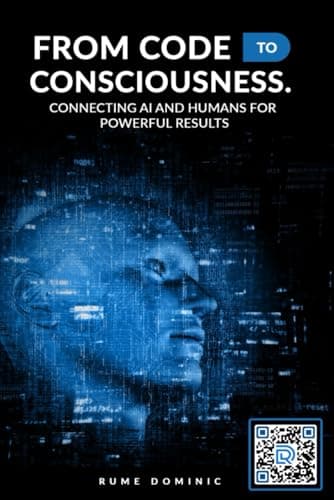 Cover of From Code to Consciousness by Rume Dominic